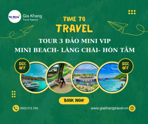 TOUR 3 ĐẢO MINI VIP: Mini Beach - Làng Chài - Hòn Tằm